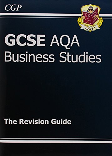 GCSE Business Studies AQA Revision Guide (A*-G course)