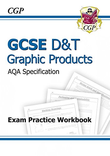 GCSE D&T Graphic Products AQA Exam Practice Workbook (A*-G course)