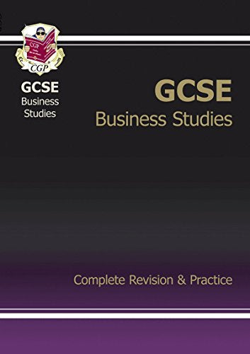 GCSE Business Studies Complete Revision & Practice (A*-G course)