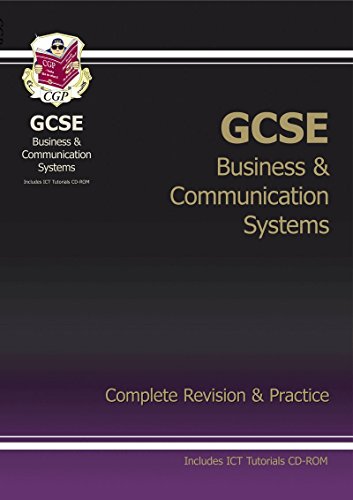 GCSE Business & Communication Systems Complete Revision & Practice with CD-ROM (A*-G course)
