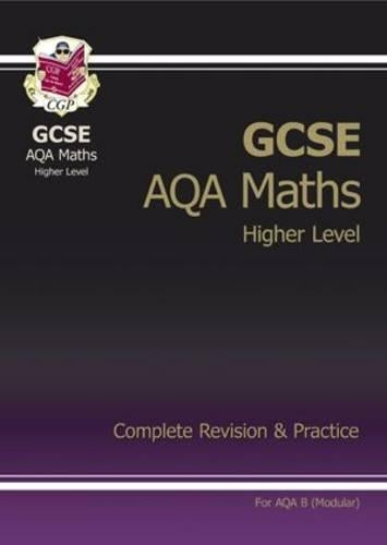 GCSE Maths AQA A (Modular) Complete Revision & Practice - Higher