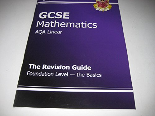 GCSE Maths AQA A (Modular) Revision Guide - Foundation The Basics