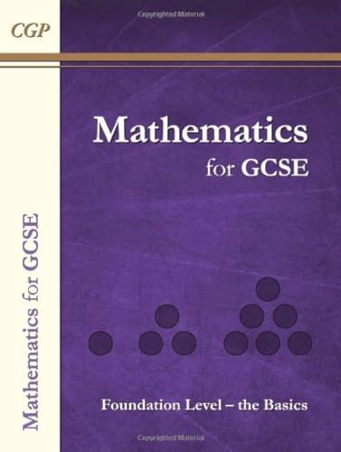 Maths for GCSE, Foundation Level - the Basics