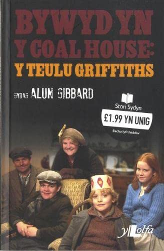 Cyfres Stori Sydyn: Bywyd yn y Coal House Y Teulu Griffiths