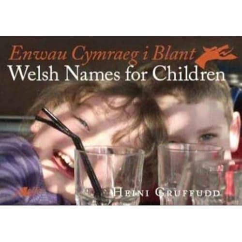 Enwau Cymraeg i Blant/Welsh Names for Children