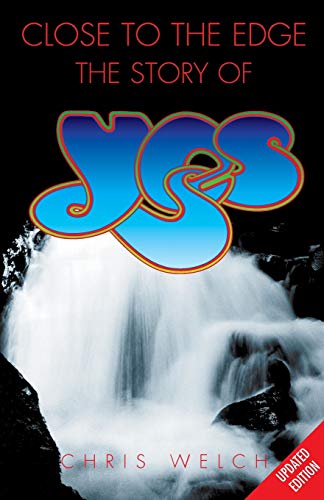 Close to the Edge: The Story of "Yes"
