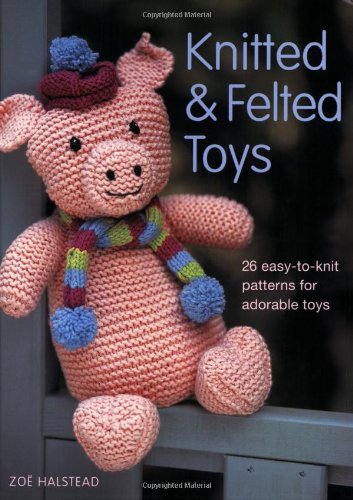 Knitted and Felted Toys