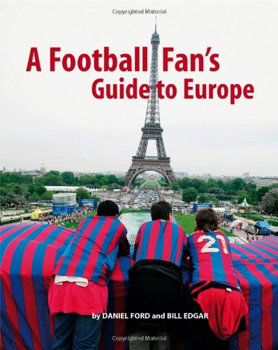 A Football Fan's Guide to Europe