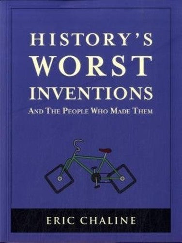 History's Worst Inventions
