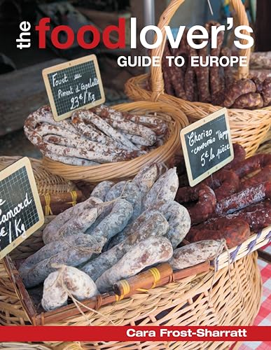 The Food-lover's Guide to Europe