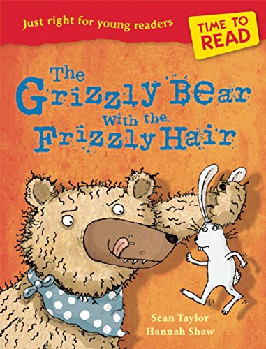 Time to Read: the Grizzly Bear with the Frizzly Hair