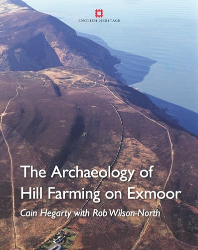 The Archaeology of Hill Farming on Exmoor