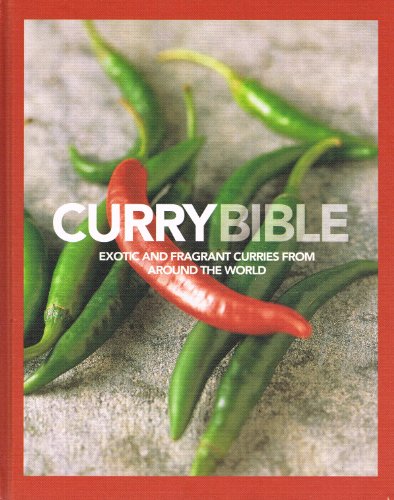 CURRYBIBLE - Exotic and Fragrant Curries from around the World