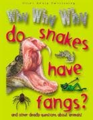 Why Why Why Do Snakes Have Fangs