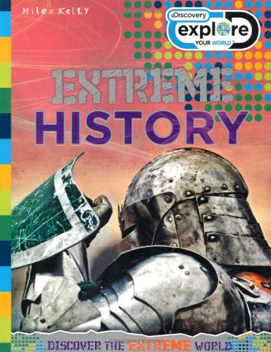 Explore Your World Extreme History