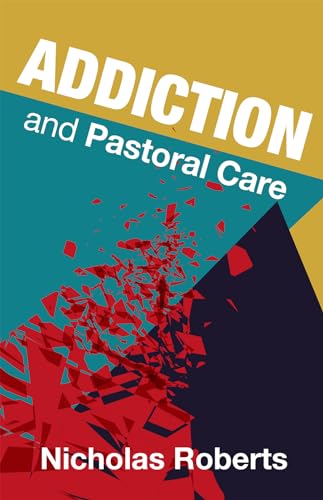 Addiction and Pastoral Care