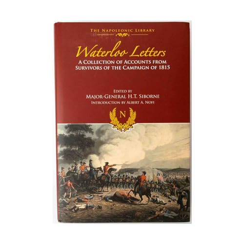 Waterloo Letters: A Collection of Accounts from Survivors of the Campaign
