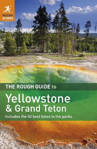 The Rough Guide to Yellowstone & Grand Teton