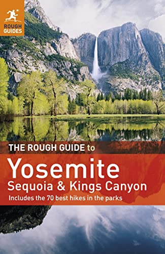 The Rough Guide to Yosemite, Sequoia & Kings Canyon