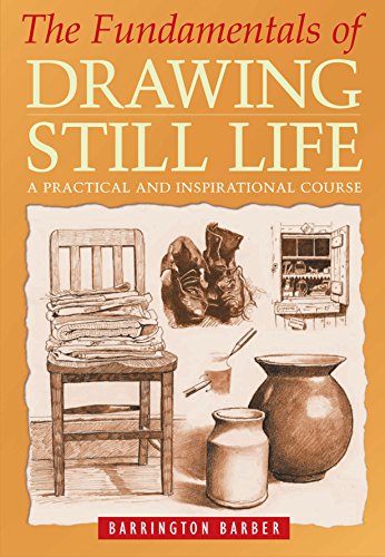 The Fundamentals of Drawing Still Life