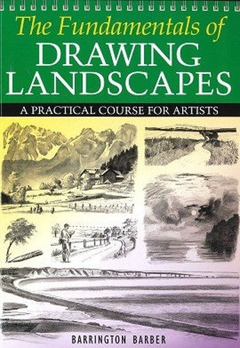 The Fundamentals of Drawing Landscapes by Barrington Barber