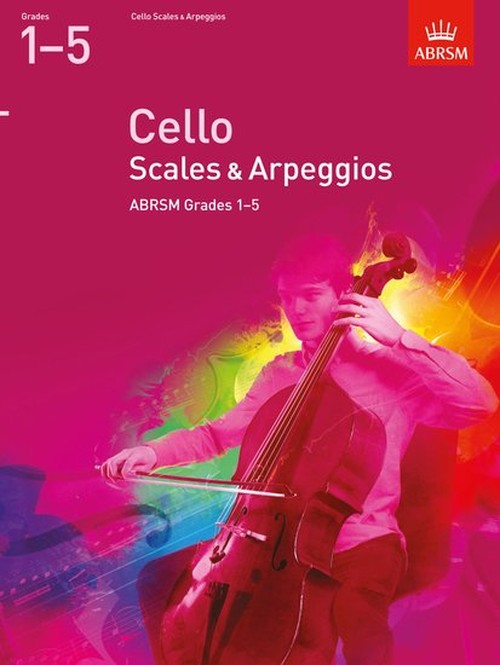 Cello Scales & Arpeggios, ABRSM Grades 1-5