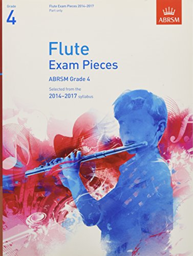 Flute Exam Pieces 2014-2017, Grade 4 Part