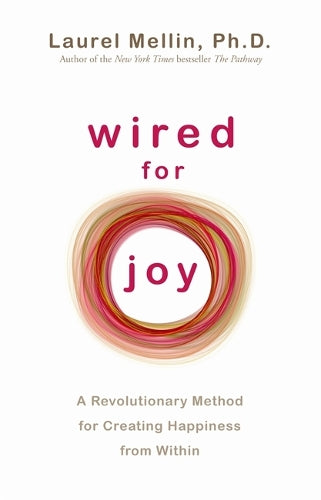 Wired for Joy