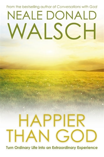 Happier than God