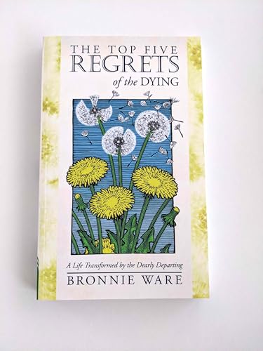 Top Five Regrets of the Dying