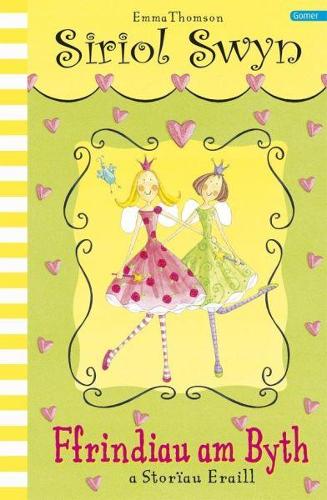 Cyfres Siriol Swyn: Ffrindiau am Byth