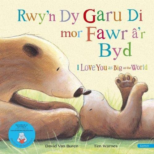 Rwy'n dy Garu Di Mor Fawr â'r Byd / I Love You as Big as the World