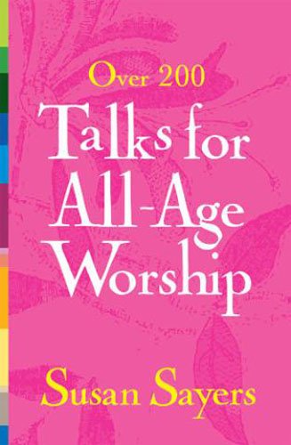 Over 200 Talks for All-age Worship