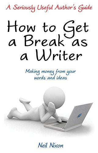 How to Get a Break as a Writer