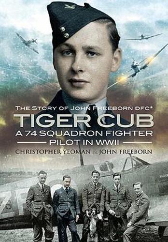 Tiger Club: the Story of John Freeborn Dfc