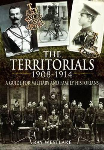 Territorials 1908-1914: a Guide for Miltary and Family Historians