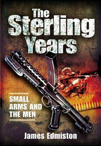 Sterling Years: Small Arms and the Men