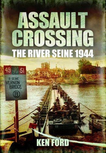 Assault Crossing: The River Seine 1944