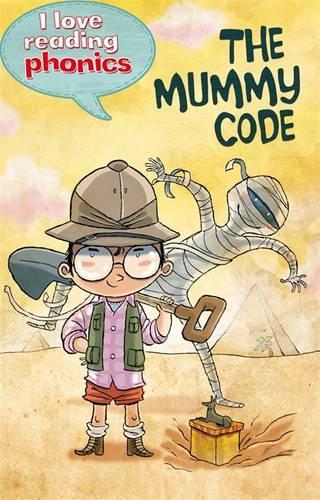 I Love Reading Phonics Level 4: The Mummy Code