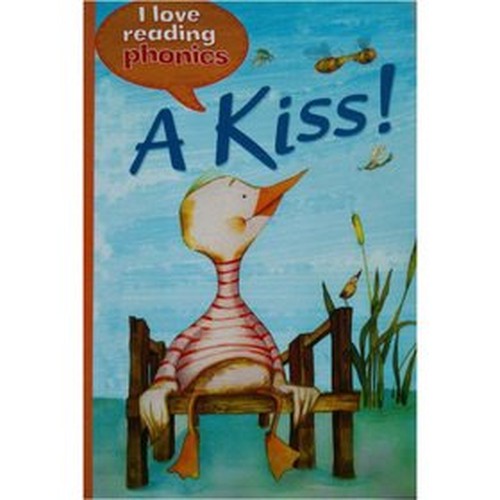 I Love Reading Phonics Level 1: A Kiss!