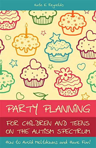 Party Planning for Children and Teens on the Autism Spectrum