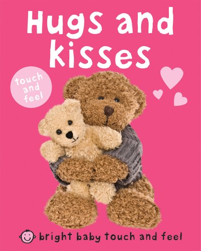 Bright Baby Touch and Feel Hugs and Kisses