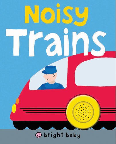 Bright Baby Noisy Trains