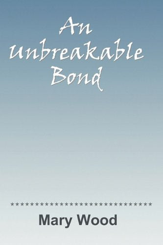 An Unbreakable Bond