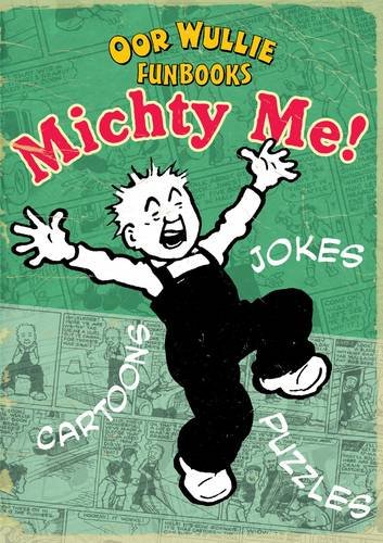 Michty Me! Oor Wullie Funbooks