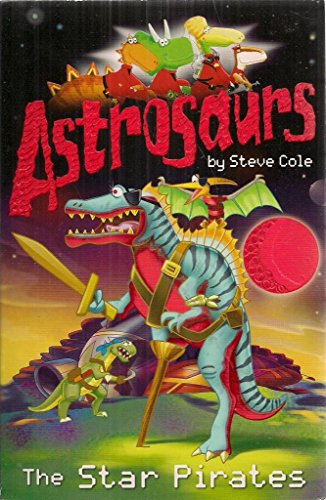 Astrosaurs: The star pirates