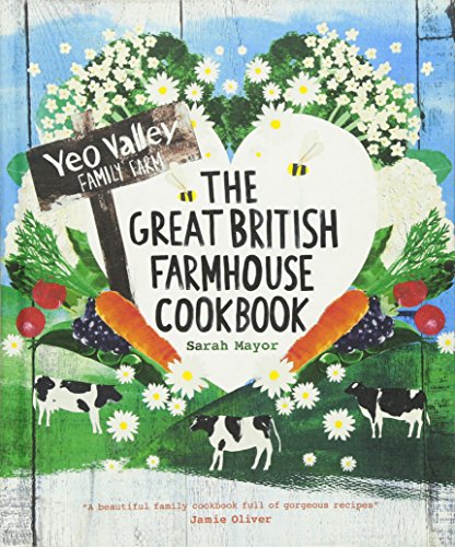 The Great British Farmhouse Cookbook (Yeo Valley)