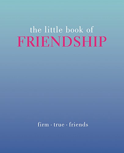 The Little Book of Friendship
