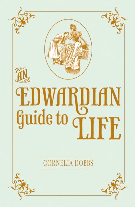 An Edwardian Guide to Life