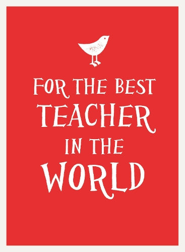 For the Best Teacher in the World